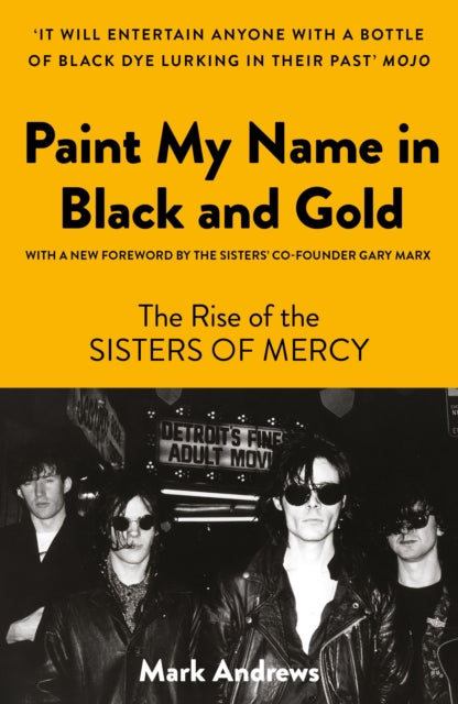 Paint My Name in Black and Gold: The Rise of the Sisters of Mercy