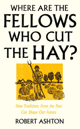 Where Are the Fellows Who Cut the Hay