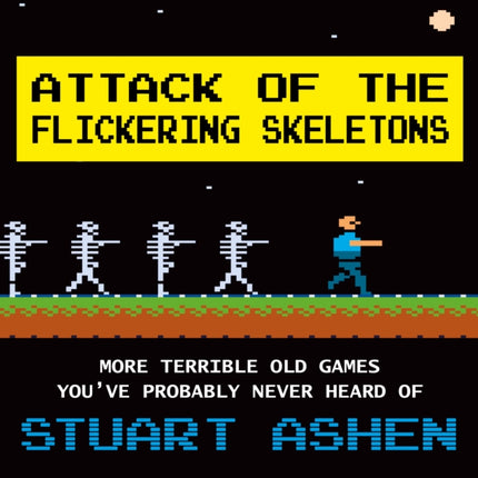 Attack of the Flickering Skeletons