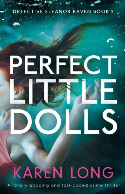 Perfect Little Dolls: A totally gripping and fast-paced crime thriller