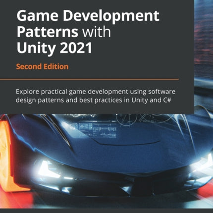 Game Development Patterns with Unity 2021: