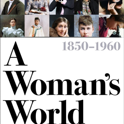 A Woman's World, 1850–1960