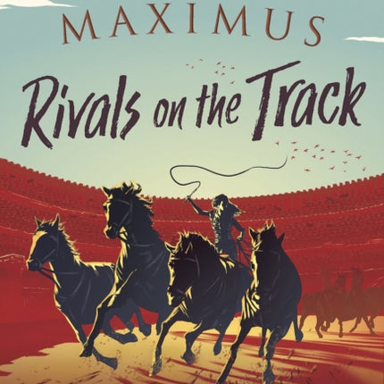 Circus Maximus: Rivals On the Track: A Roman