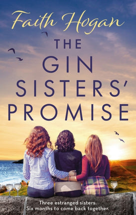 The Gin Sisters' Promise: The most emotional and heart-warming read to curl up with, from the Kindle #1 bestselling author