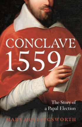 Conclave 1559: Ippolito d'Este and the Papal