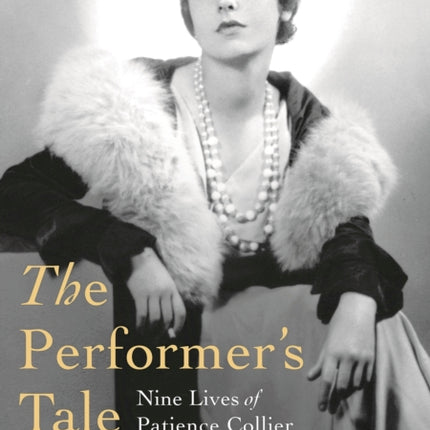 The Performer's Tale: The Nine Lives of Patience Collier