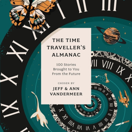 The Time Traveller's Almanac: 100 Stories Brought to You From the Future