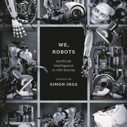 We, Robots: Artificial Intelligence in 100 Stories