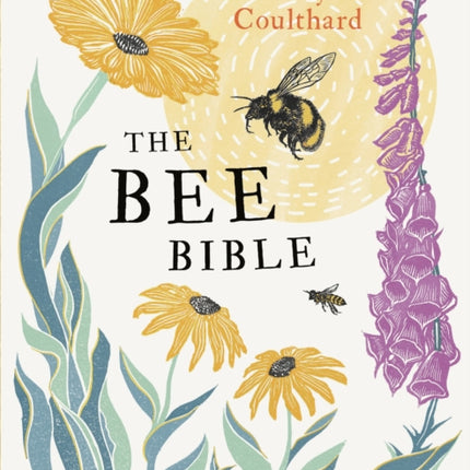 The Bee Bible: 50 Ways to Keep Bees Buzzing