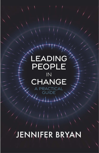 Leading People in Change: A Practical Guide