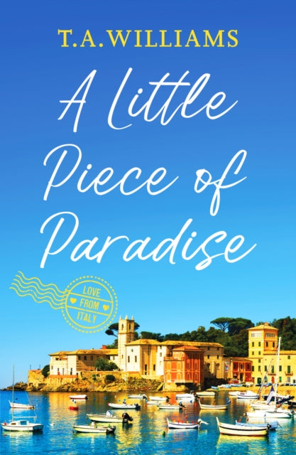 A Little Piece of Paradise: A sweeping story of sisterhood, secrets and romance