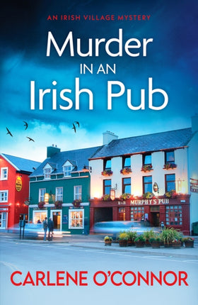 Murder in an Irish Pub: An absolutely gripping Irish cosy mystery