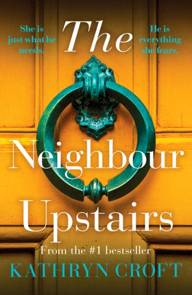 The Neighbour Upstairs: An unputdownable psychological thriller with a twist