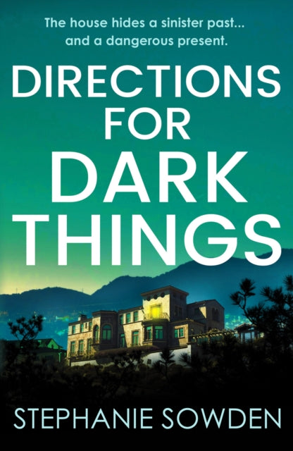 Directions for Dark Things: An utterly unputdownable crime thriller