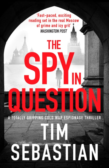 The Spy in Question: A totally gripping Cold War espionage thriller