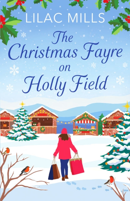 The Christmas Fayre on Holly Field: An inspiring and cosy festive romance