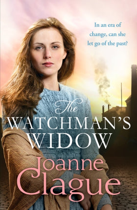 The Watchman's Widow: A dramatic and emotional Northern historical novel