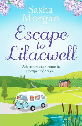 Escape to Lilacwell: A gorgeously summery, feel-good romance