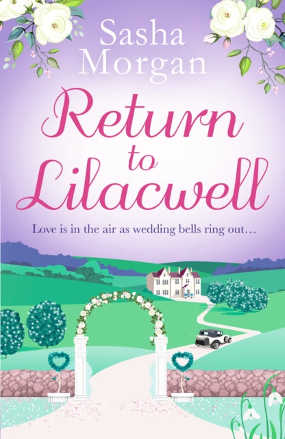 Return to Lilacwell: A cosy and uplifting countryside romance