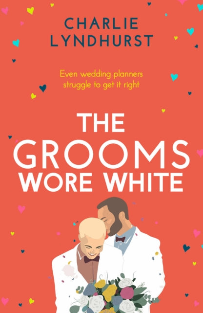 The Grooms Wore White: A joyful, uplifting, funny read that will warm your heart