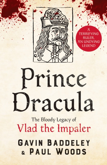 Prince Dracula: The Bloody Legacy of Vlad the Impaler