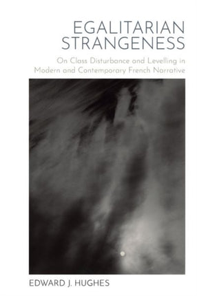 Egalitarian Strangeness: On Class Disturbance and