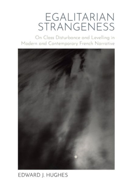 Egalitarian Strangeness: On Class Disturbance and