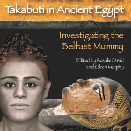 The Life and Times of Takabuti in Ancient Egypt: