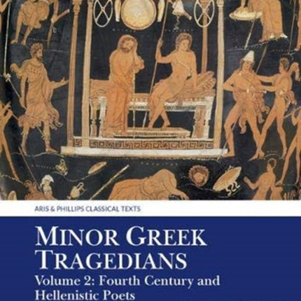 Minor Greek Tragedians, Volume 2: Fourth-Century