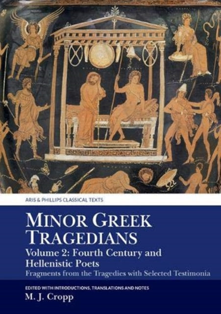 Minor Greek Tragedians, Volume 2: Fourth-Century