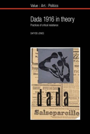 Dada 1916 in Theory: Practices of Critical