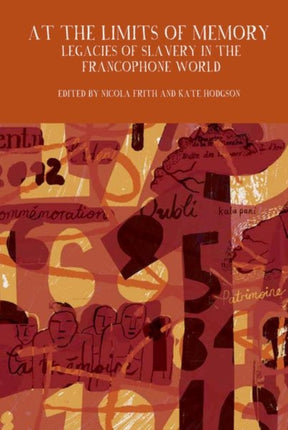 At the Limits of Memory: Legacies of Slavery in