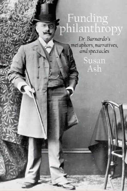 Funding philanthropy: Dr Bernardo’s Metaphors,