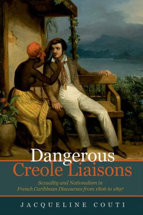 Dangerous Creole Liaisons: Sexuality and