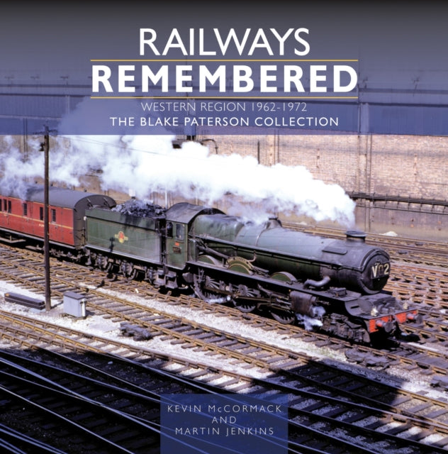 Railways Remembered The Western Region 19621972