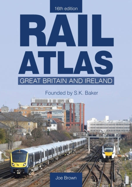 Rail Atlas Great Britain  Ireland 16th Edition