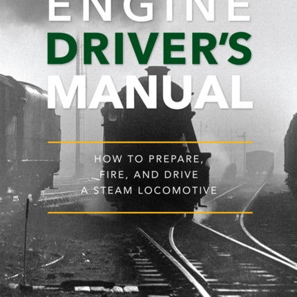 The Engine Drivers Manual