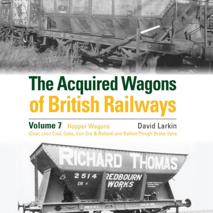 The Acquired Wagons of British Railways Volume 7