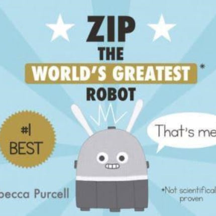 Zip, the World's Greatest Robot