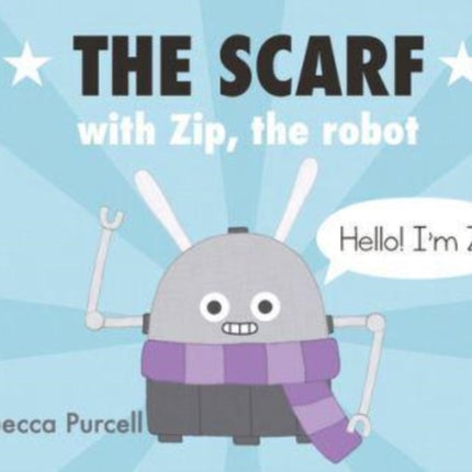 The Scarf, with Zip the Robot