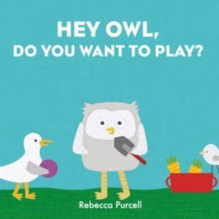 Hey Owl, Do You Want to Play?