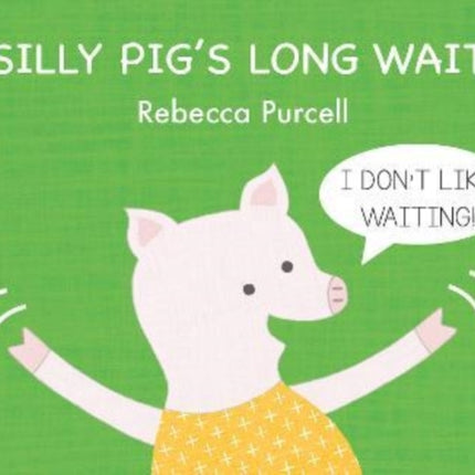 Silly Pig's Long Wait