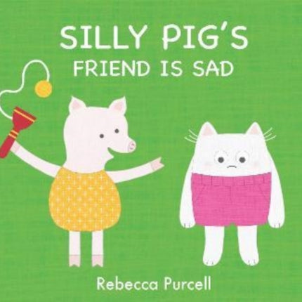 Silly Pig's Friend is Sad