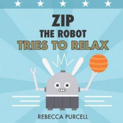 Zip the Robot Tries to Relax