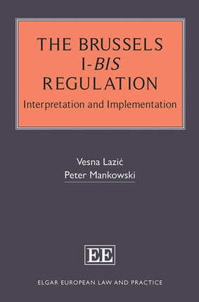 The Brussels I-bis Regulation: Interpretation and Implementation