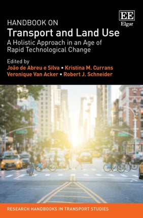 Handbook on Transport and Land Use: A Holistic Approach in an Age of Rapid Technological Change