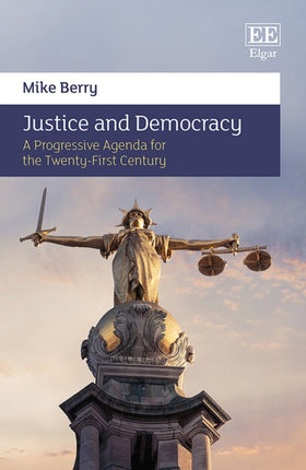 Justice and Democracy: A Progressive Agenda for the Twenty-First Century