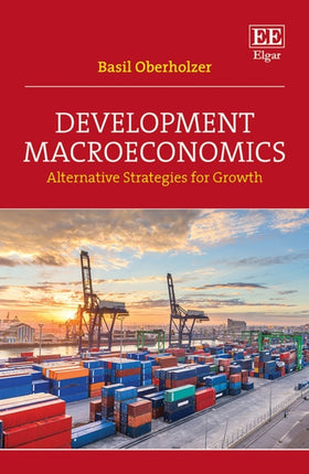 Development Macroeconomics: Alternative Strategies for Growth