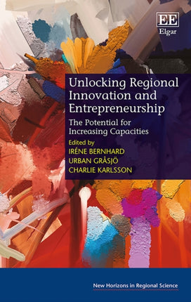 Unlocking Regional Innovation and Entrepreneurship: The Potential for Increasing Capacities