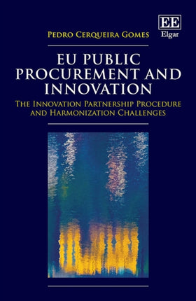 EU Public Procurement and Innovation: The Innovation Partnership Procedure and Harmonization Challenges